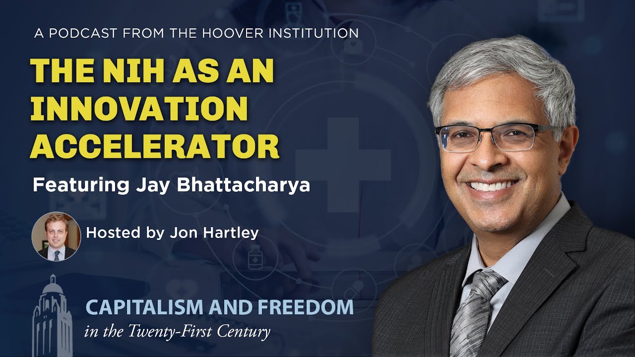 Jay Bhattacharya on the NIH As An Innovation Accelerator | Hoover Institution