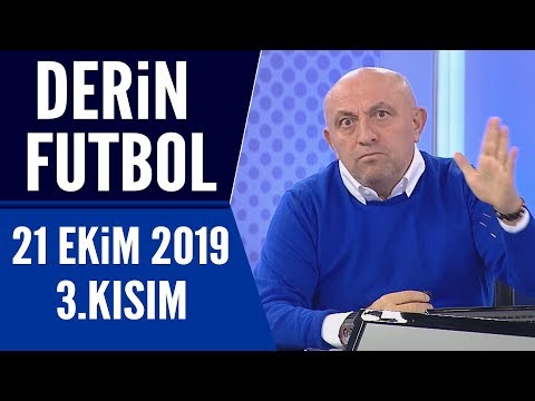 Derin Futbol 21 Ekim 2019 Kısım 3/3 - Beyaz TV