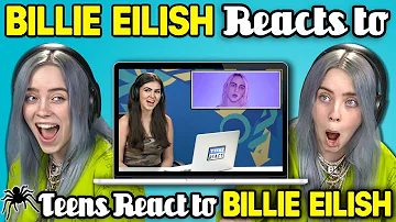 Billie Eilish Reacts To Teens React To Billie Eilish