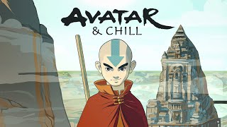 Avatar & Chill ~ The Last Airbender Lofi 🔥🪨🌊💨