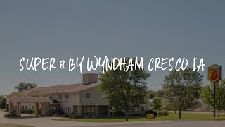 Super 8 by Wyndham Cresco IA Review - Cresco , United States of America