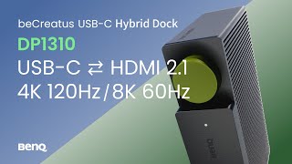 BenQ beCreatus DP1310 | USB-C & HDMI 2.1 dual source hybrid dock