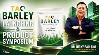 Tao Barley Products Presentation by Doc Ricky Ballano
