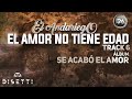 El Andariego - El Amor No Tiene Edad (Audio Oficial) | Música Popular