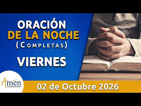 Oración De La Noche Hoy Viernes 02 de Octubre 2026 l Padre Carlos Yepes l Oración de Completas Hoy