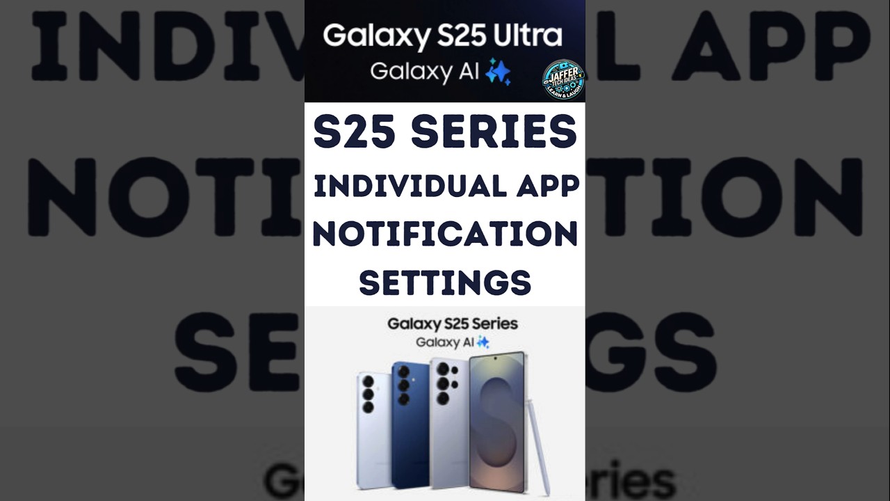 🔔 Samsung S25 Individual App Notifications setting Your Way! 📱🔥 