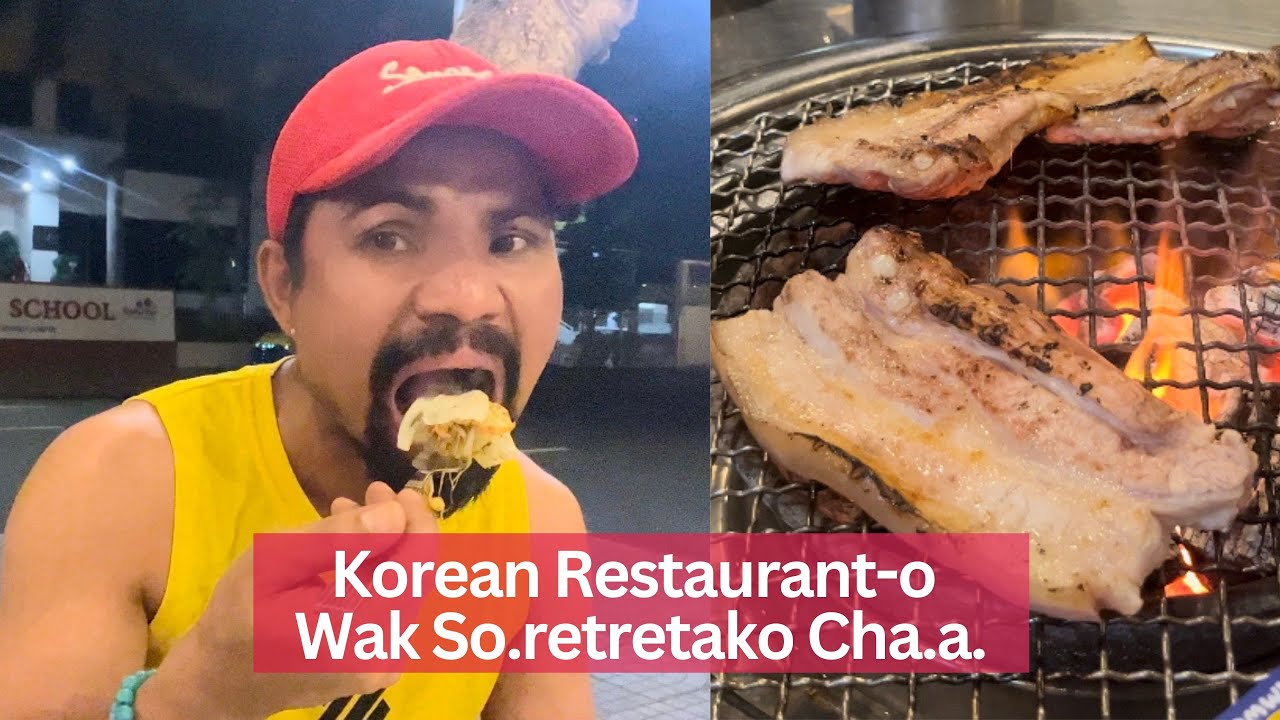 Korean Restaurant-o Wak Be.en So.reret So.romromako Tiger Baksa Cha.a.