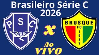 Ao Vivo | Paysandu x Brusque - Campeonato Brasileiro Série C 2026