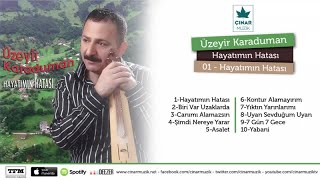 Üzeyir Karaduman - Hayatımın Hatası Resimi