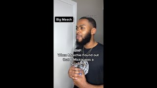 When Meechie Found out B Mickie was a Snitch 🐀!!!