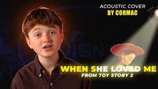 Toy Story 2 'When She Loved Me' Cormac Cover