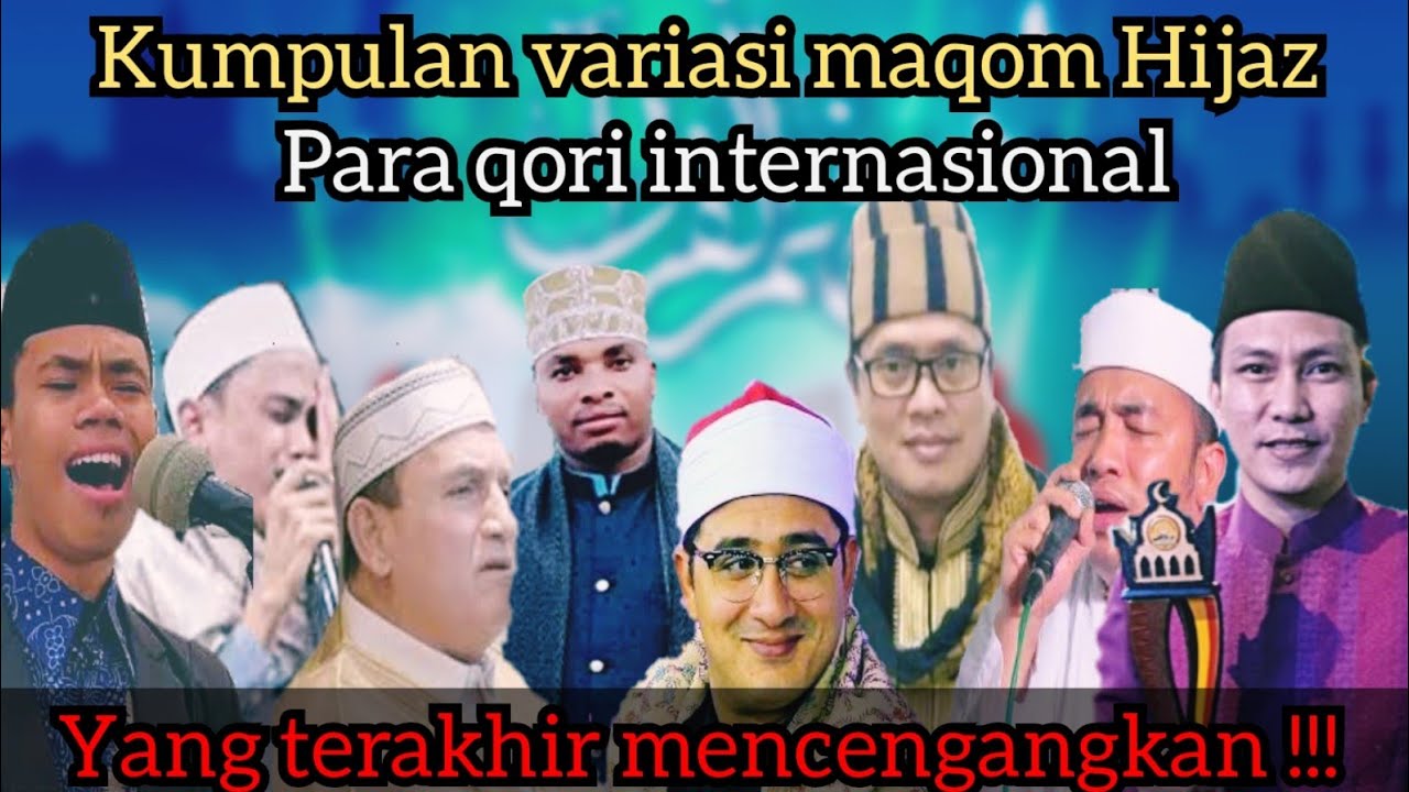 kumpulan variasi maqom Hijaz para qori internasional di dunia