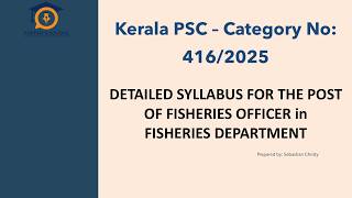 Kerala PSC – Category No: 416/2025 - DETAILED SYLLABUS FOR THE POST OF FISHERIES OFFICER