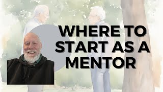 Where to Start as a Mentor