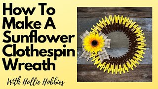 Fall Wreath Ideas/DIY Clothespin Sunflower Wreath/ DIY Flower Wreath/ Fall Wreath Ideas/ Fall Wreath