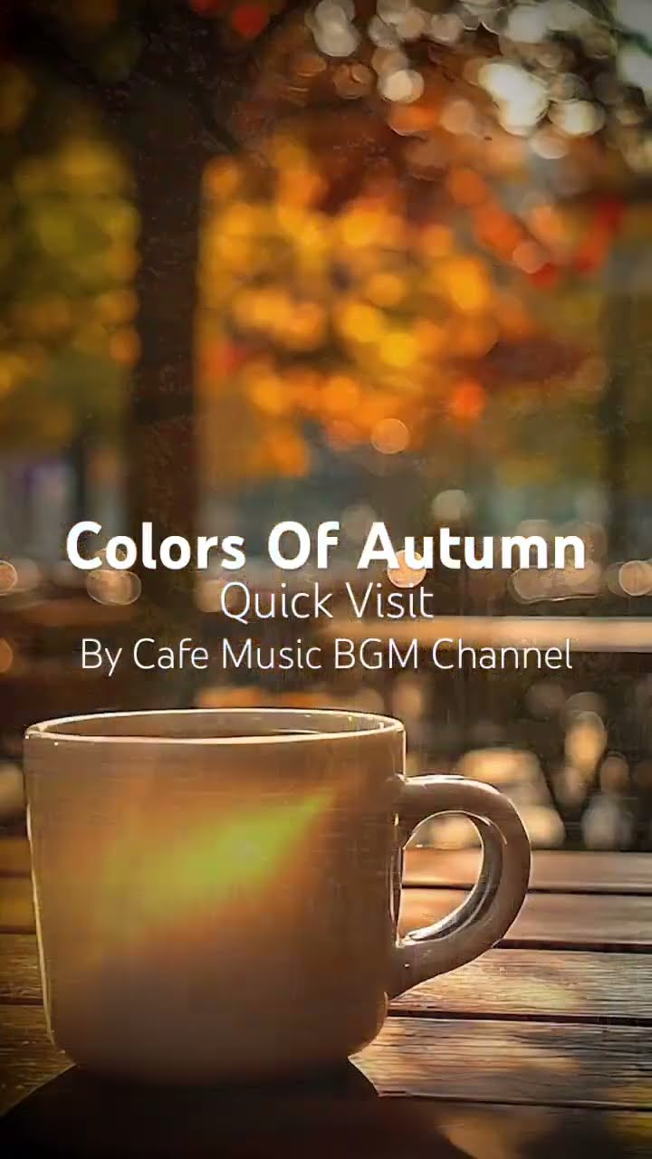 #GoldenAutumn Afternoons: Relaxing at a Cafe with Smooth #JazzInstrumentals \u0026 Vibrant #FallColors