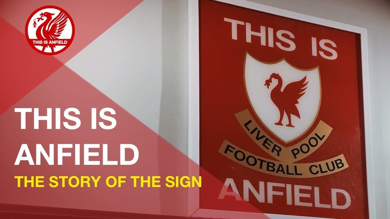 This Is Anfield The History Of Liverpool S Famous Sign Liverpool Fc This Is Anfield