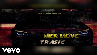 Trasic - Mek Move Official Audio