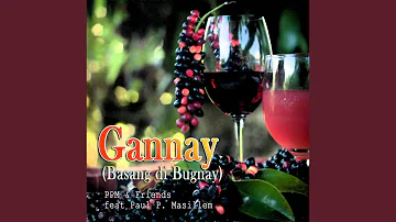 Gannay (Basang di Bugnay) (feat. Paul P. Masillem)