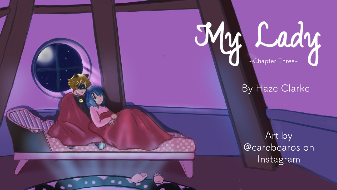 My Lady - Chapter 3 of 4 🐞 Miraculous Ladybug Audio Fic