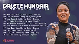 Dalete Hungria | Os Melhores Covers [Coletânea Vol. 3]