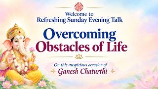 Overcoming Obstacles of Life | Dr. B.K. Srilatha | Sunday Evening Talk | 13-09-2026