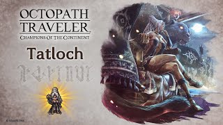 OCTOPATH TRAVELER: Champions of the Continent | Tatloch screenshot 1