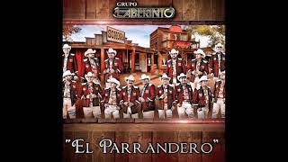 El Parrandero - Grupo Laberinto (Corrido 2017 Audio Oficial)