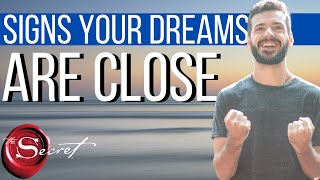10 Signs Your Manifestation and Dreams Are Close - How To Level Up and Evolve