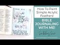 How To Paint Simple Acrylic Feathers- Bible Journaling With Me