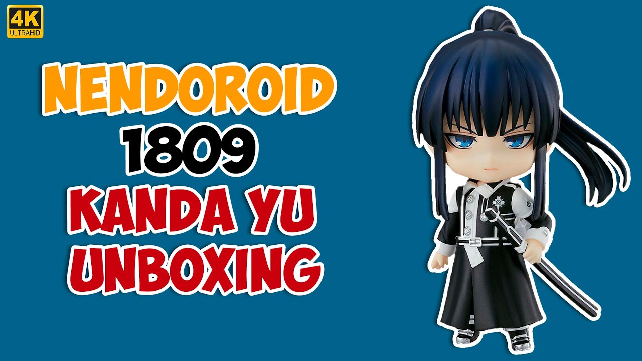Nendoroid Kanda Yu 1809: Быстрая распаковка на аниме фигурки.