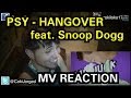 PSY - HANGOVER (feat. Snoop Dogg) MV Reaction
