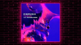 Einmusik feat. Richard Judge - I'll Follow (Extended Mix) [Embassy One]
