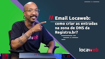 E-mail Locaweb: como criar as entradas na zona de DNS?