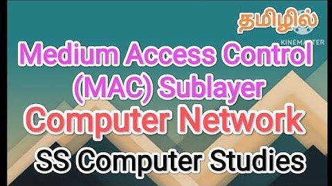Medium Access Control Sublayer | computer networks in  tamil,#sscomputerstudies,#mac,#networks