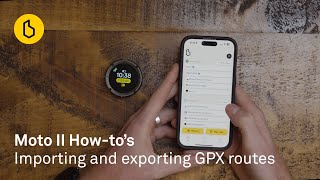 Moto II How-to: Importing and Exporting GPX Routes