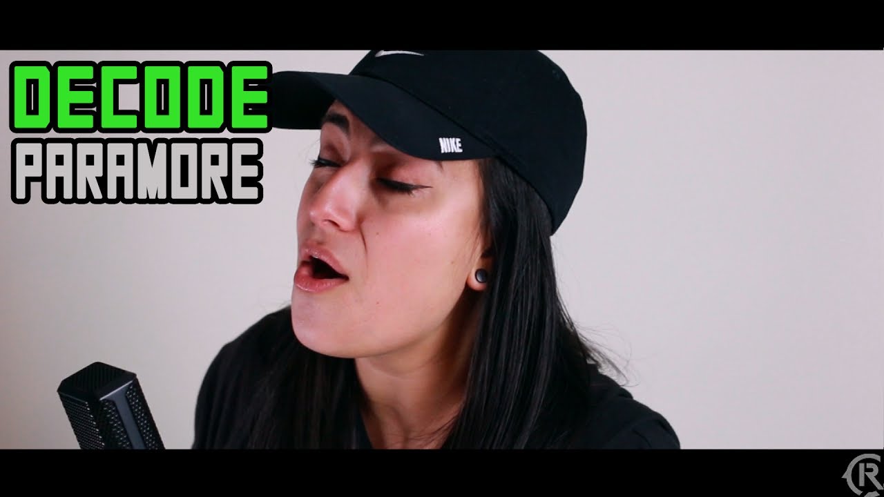 Decode - Paramore - Cole Rolland (feat. Lauren Babic)