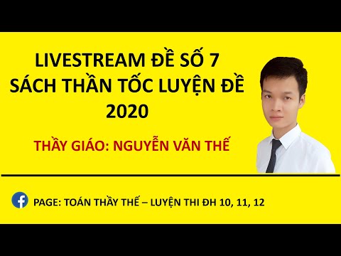 Video ĐỀ SỐ 7 | SÁCH THẦN TỐC LUYỆN ĐỀ 2020 SIÊU HOT!!! - YouTube
