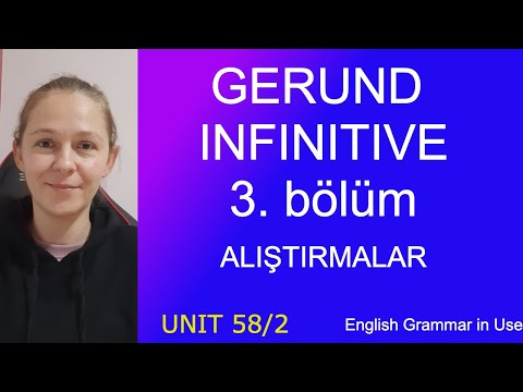 Gerund Infinitive 3.  Bölüm like love hate would like would prefer Alıştırmalar Unit 58/2