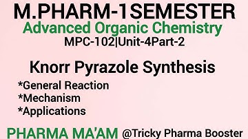 Knorr Pyrazole Synthesis|Reaction &Mechanism|MPC102|U4-P2