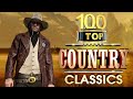 Classic Country Songs Of the 60&#39;s 70&#39;s 80&#39;s - Greatest Old Country Music Of All Time Ever