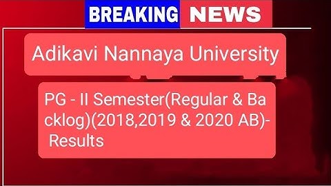 Adikavi Nannaya university PG - II Semester(Regular & Backlog)(2018,2019 & 2020 AB)- Results