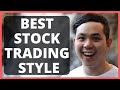 BEST Stock Market Trading Style For Beginners