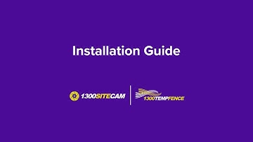 1300SiteCam Installation Guide