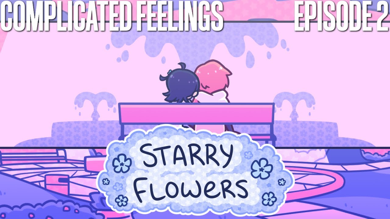 Complicated Feelings - Starry Flowers - Episode 2 [Let's Play]