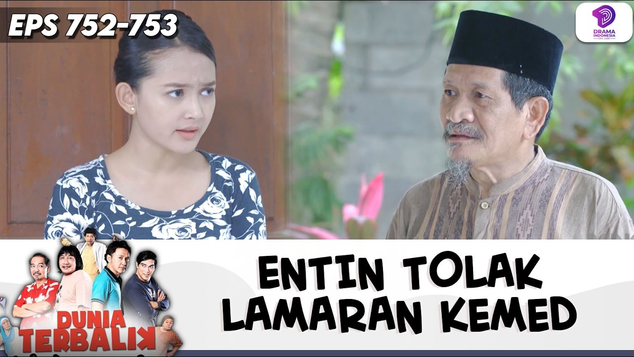 USTAD KEMED TERDIAM! ENTIN MENOLAK LAMARANNYA !! | DUNIA TERBALIK | EPS.752-753 (9/10)