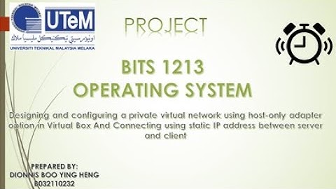 BITS 1213 UTeM FTMK OPERATING SYSTEM PROJECT PART 1