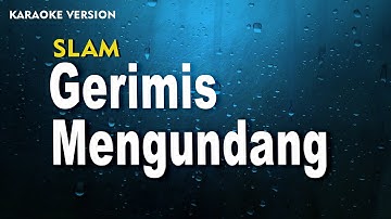 Slam - Gerimis Mengundang  ( Karaoke Version ) Original