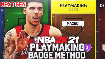 FASTEST WAY TO MAX PLAYMAKING BADGES in 1 DAY NBA 2K21 NEXT GEN BEST PLAYMAKING BADGE METHOD