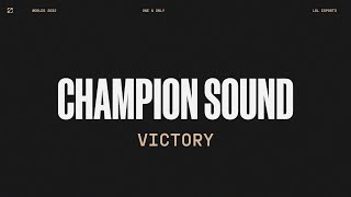 Worlds 2022 | Victory | Champion Sound